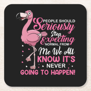 Flamingos   Die Menschen sollten aufhören, normal  Rechteckiger Pappuntersetzer