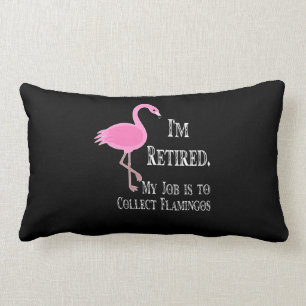 Flamingos Ich bin erschöpft mein Job sammeln Fla Lendenkissen