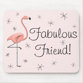 Flamingos Pink "Fabulous Friend" Mousepad