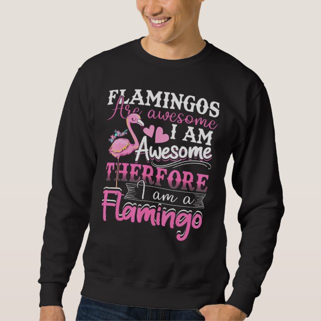 Flamingos sind Phantastisch Ich bin Phantastisch - Sweatshirt (Vorderseite)