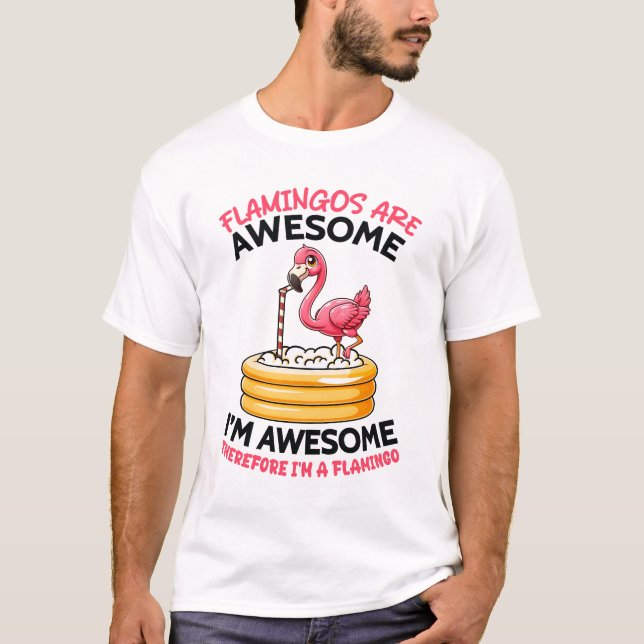 Flamingos sind Phantastisch T-Shirt (Vorderseite)