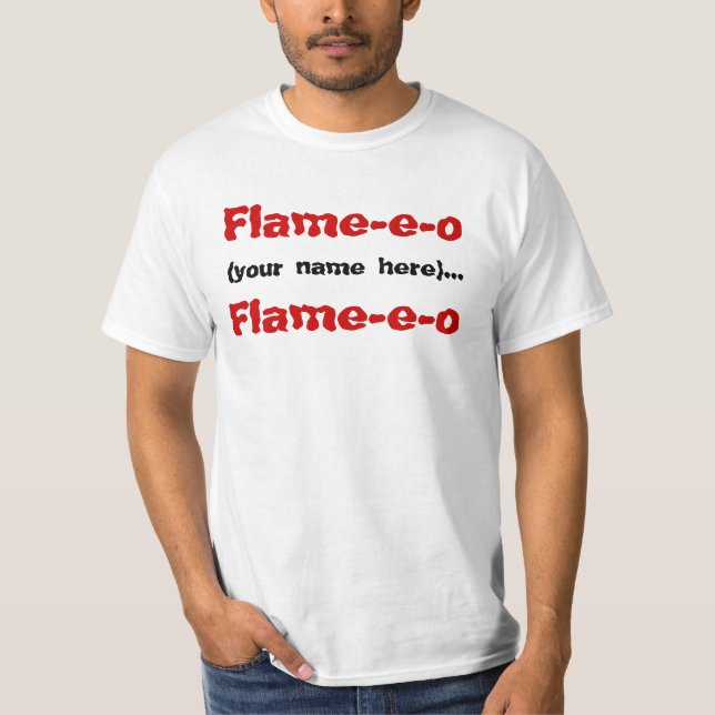Flamme-e-O, (Ihr Name hier)…, Flamme-e-O T-Shirt (Vorderseite)