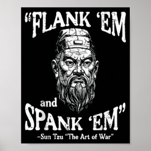 Flank Em Spank Em Sun Tzu Lustiger Spruch Meme Män Poster