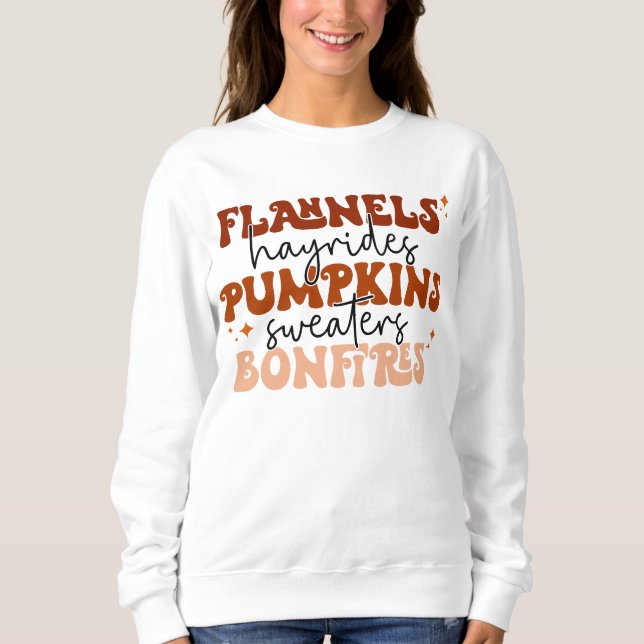 Flannels Hayrides Pumpkins Sweatins Bonfire Fall Sweatshirt (Vorderseite)