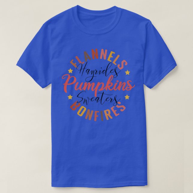 Flannels Hayrides Pumpkins Sweatins Bonfire Funny T-Shirt (Design vorne)