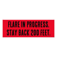 Flare in Progress. Bleibe 60 Meter zurück.