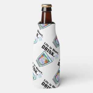FLASCHENKÜHLER - Das Leben ist kurz. TRINKE.