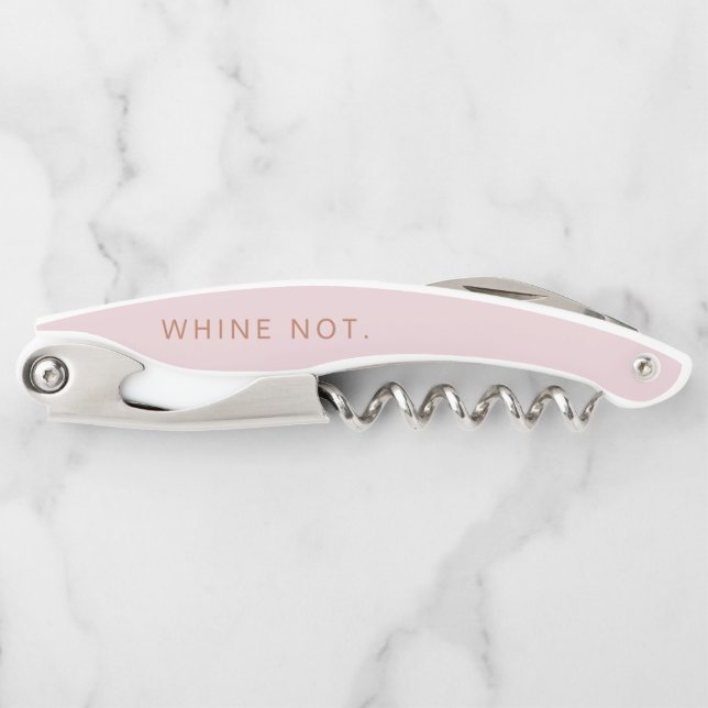 Flaschenöffner "Whine Not" Rose Gold Pink Korkenzi Kellnermesser (Vorderseite)