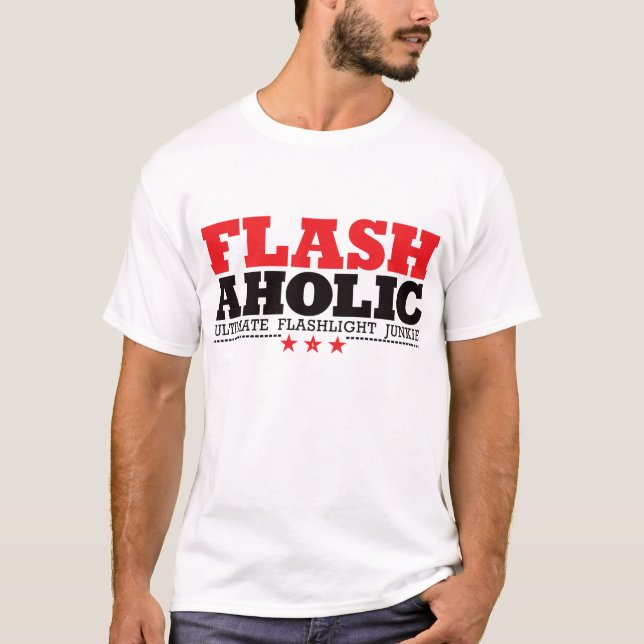 Flashaholic - entscheidender Taschenlampen-Junkie T-Shirt (Vorderseite)
