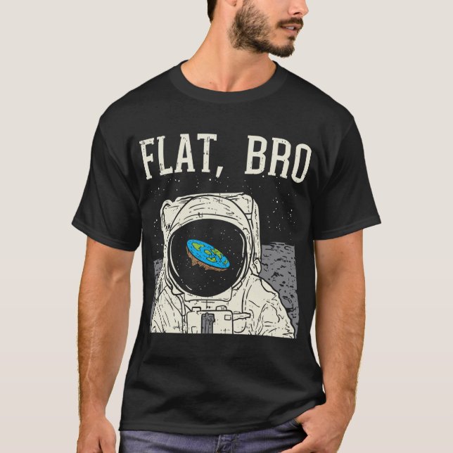 Flat Bro Astronauten Weltraum Gewitterte Verschwör T-Shirt (Vorderseite)