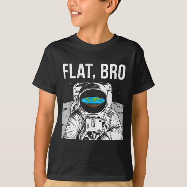 Flat Bro, Funny Flat Earth Society Astronaut In Sp T-Shirt (Vorderseite)
