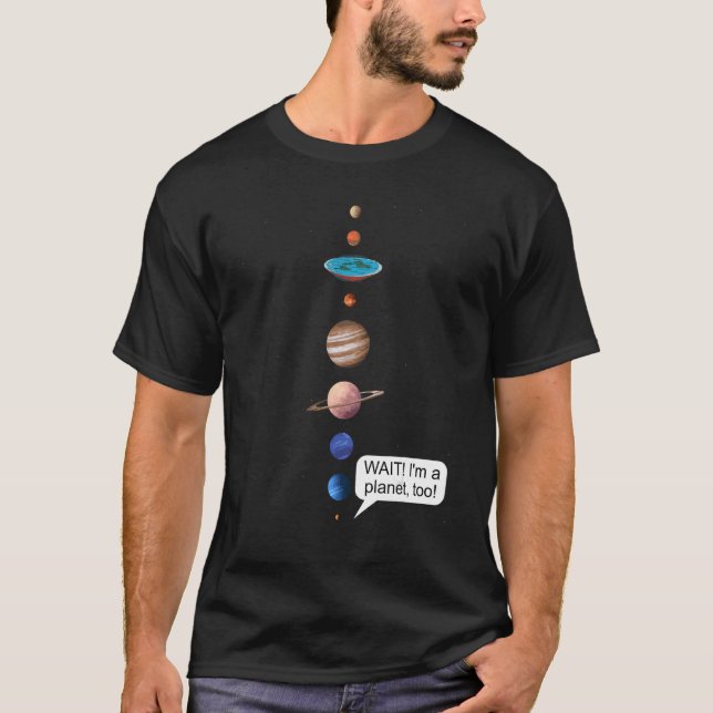 Flat Earth and Never forget Pluto Society Flathert T-Shirt (Vorderseite)