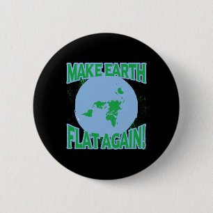 Flat Earth Day Shirt Decal Flat Earther Button