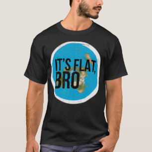 Flat Earth Flat Bro Flat Earther Society Verschwör T-Shirt