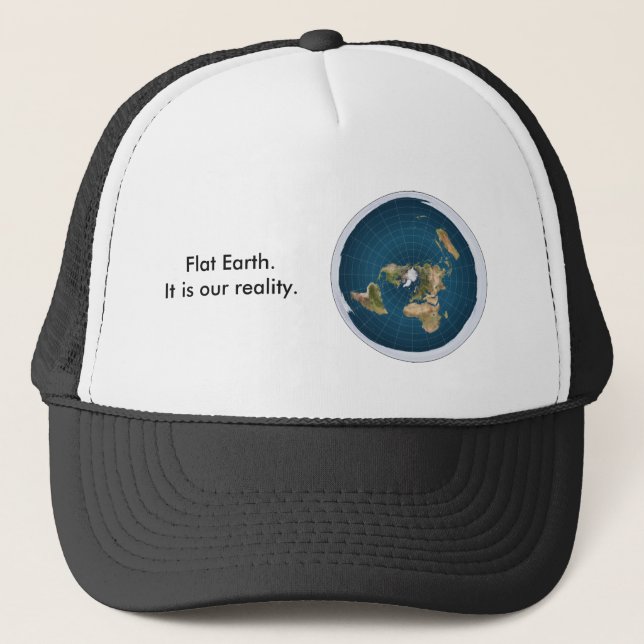 Flat Earth Hat. Es ist unsere Realität. Truckerkappe (Vorderseite)