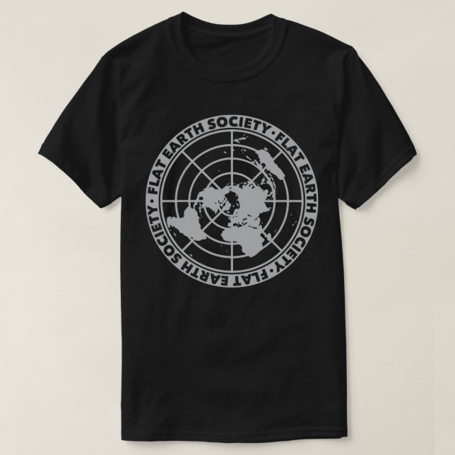 Flat Earth Society Flat Earth Conspiracy Science F T-Shirt (Design vorne)