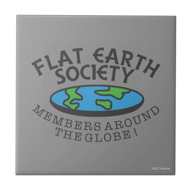 Flat Earth Society-Mitglieder auf der ganzen Welt Fliese (Vorderseite)