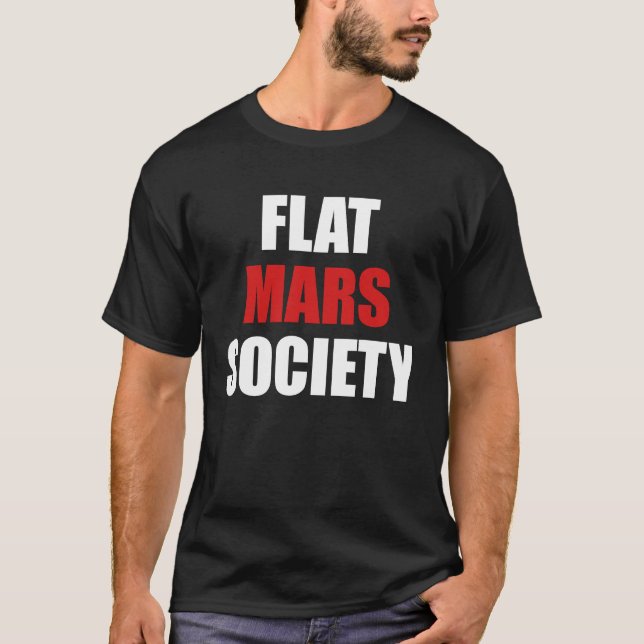 Flat Mars Society   Earth Red Planet Space T-Shirt (Vorderseite)