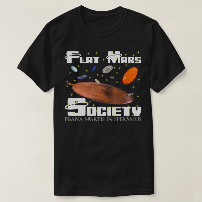 Flat Mars Society, Fun Science, Funny Science T-Sh T-Shirt (Design vorne)