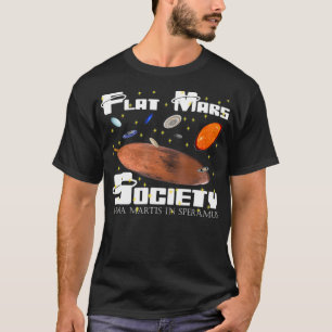 Flat Mars Society, Lustige Wissenschaft , Lustige T-Shirt
