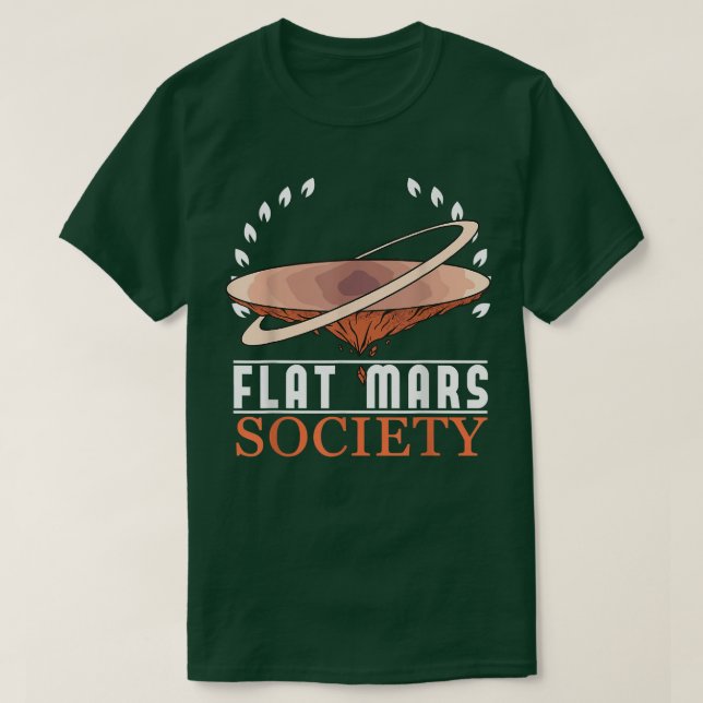 Flat Mars Society Space Astronaut Science Nasa 597 T-Shirt (Design vorne)