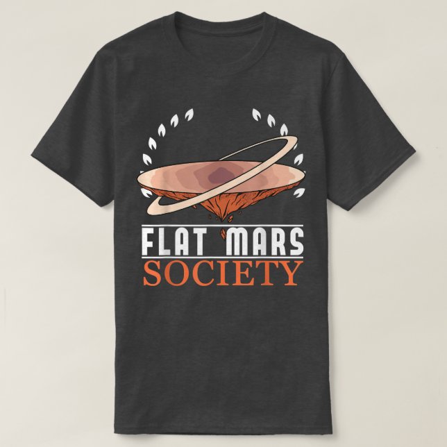 Flat Mars Society Space Astronaut Science Nasa 599 T-Shirt (Design vorne)