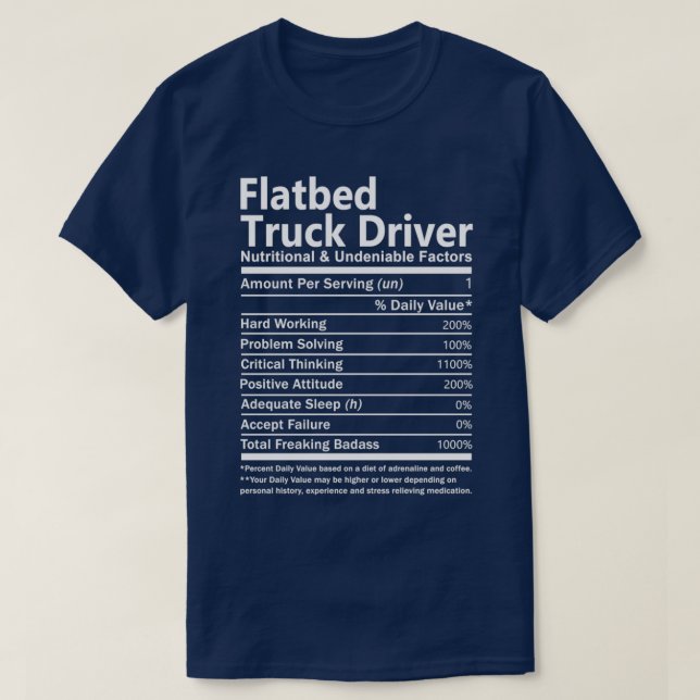 Flatbed Truck Driver Nutritional and Undeniable Fa T-Shirt (Design vorne)