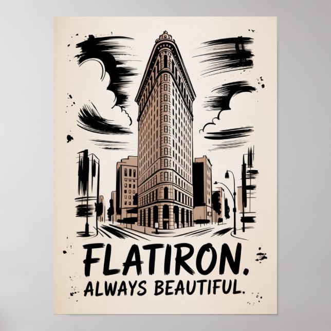 Flatiron Always Beautiful Tintenzeichnung Poster (Vorne)