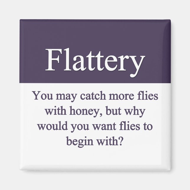 Flattery Magnet (Vorne)