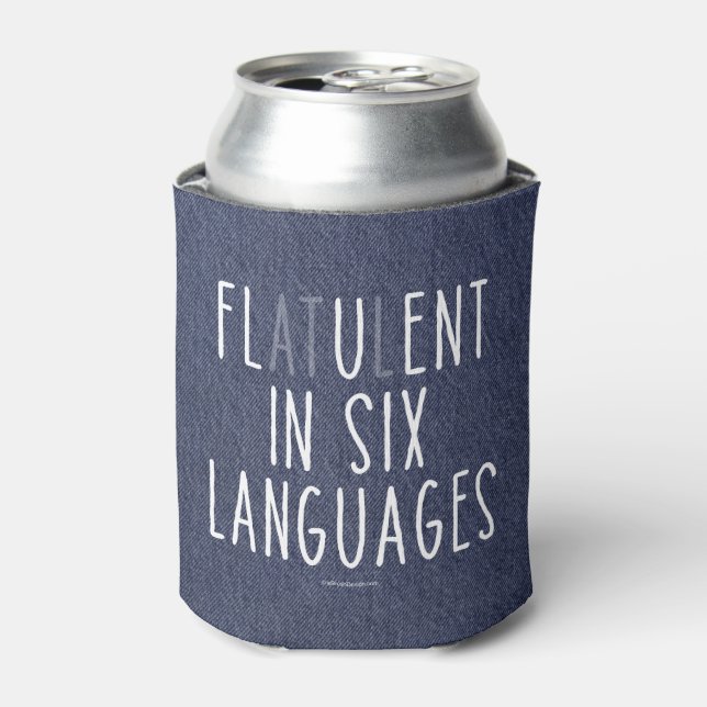 Flatulent in sechs Sprachen Dosenkühler (Kanne Vorderseite)
