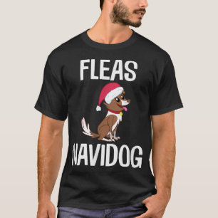 Fleas Navidog Funny Dog Fleas Xmas Weihnachten T-Shirt