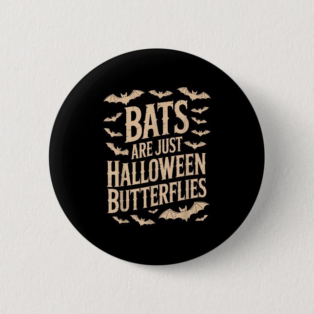 Fledermäuse sind einfach Schmetterlinge Gruselige  Button (Vorderseite)