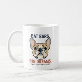 Fledermausohren Große Träume Französische Bulldogg Kaffeetasse