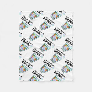 FLEECE BLANKET - Das Leben ist Kurz. TRINKEN.