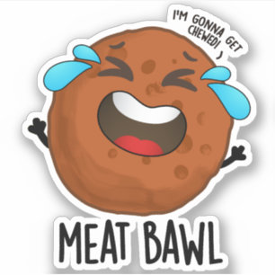 Fleisch bawl Funny Meatball Pun Aufkleber