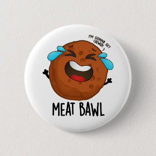 Fleisch bawl Funny Meatball Pun Button