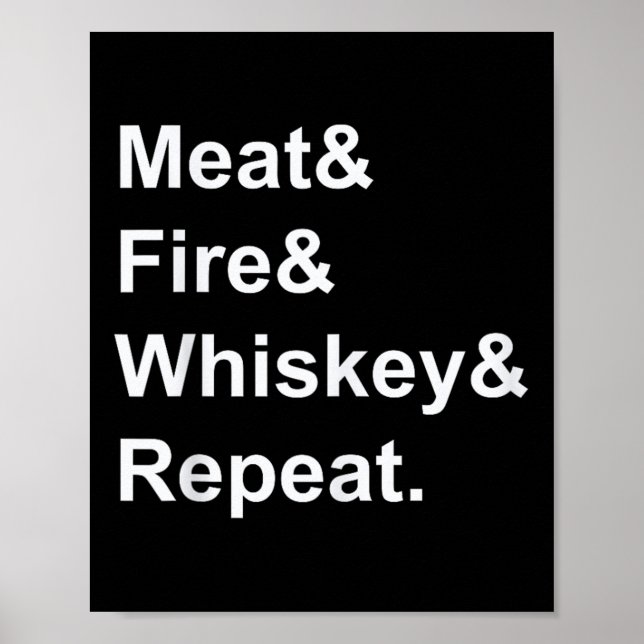 Fleisch Feuer Whiskey Wiederholung Barbecue Funny  Poster (Vorne)