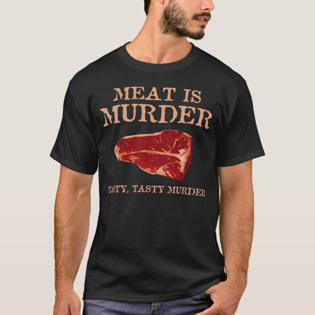 Fleisch ist geschmackvoller Mord T-Shirt (Vorderseite)