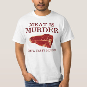 Fleisch ist geschmackvoller Mord T-Shirt