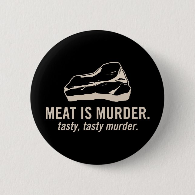 Fleisch ist Mord.  Geschmackvoller, Button (Vorderseite)