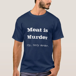 Fleisch ist Mord, geschmackvoller, geschmackvoller T-Shirt