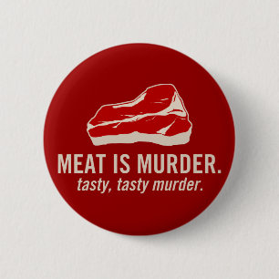 Fleisch ist Mord, geschmackvoller Mord Button