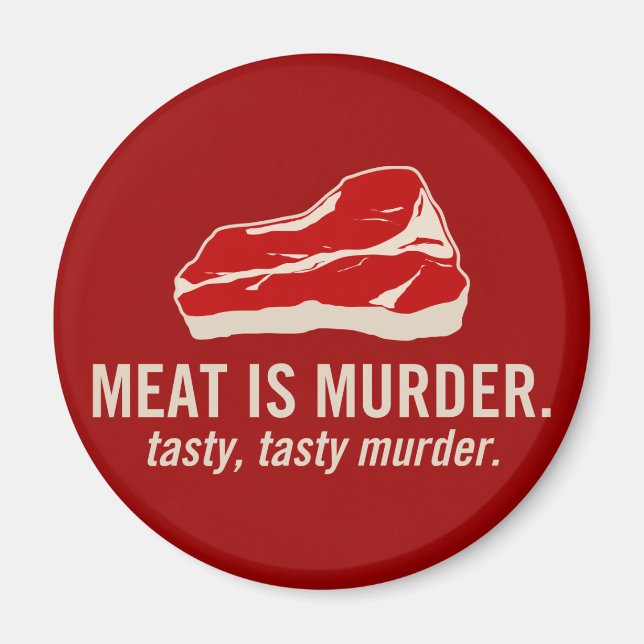 Fleisch ist Mord, geschmackvoller Mord Magnet (Vorne)