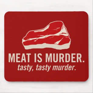 Fleisch ist Mord, geschmackvoller Mord Mousepad