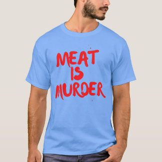 Fleisch ist Mord Zitat Freund T-Shirt