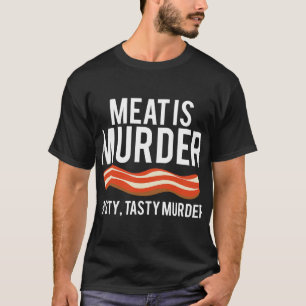 Fleisch ist Mörder Geschmack geschmackvoll Murder  T-Shirt