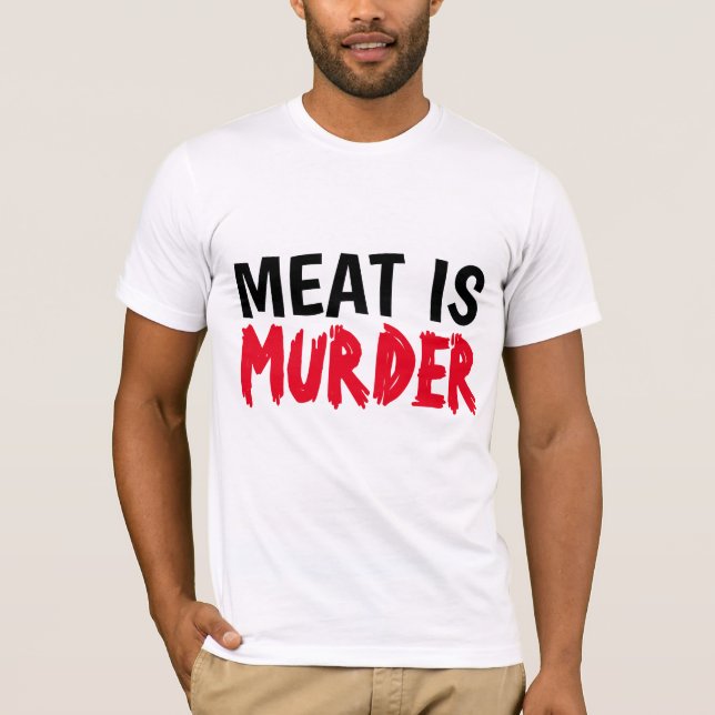 FLEISCH IST MURGER T - Shirt (Vorderseite)
