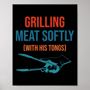 Fleisch mit seiner Zange sanft grillen Lustiger BB Poster