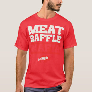 Fleisch Raffle Mafia Buffalo NY Funny Meat Raffle T-Shirt