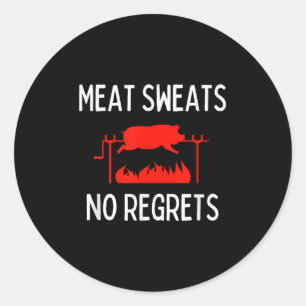 Fleisch Sweat No Regrets Shirt Funny Pig Roast Gri Runder Aufkleber